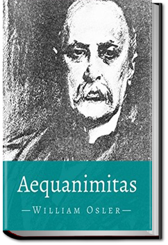 Aequanimitas | Sir William Osler